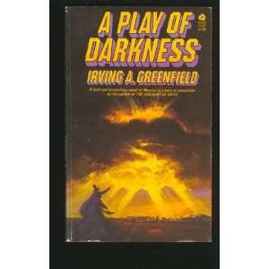  A Play of Darkness Irving A. Greenfield Books