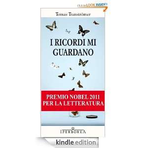 ricordi mi guardano (Italian Edition) Tomas Tranströmer  