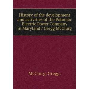   Power Company in Maryland / Gregg McClurg. Gregg. McClurg Books
