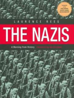   The Nazis A Warning from History by Laurence Rees 