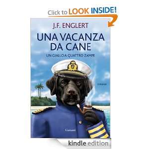 Una vacanza da cane (Narratori moderni) (Italian Edition) J.F 