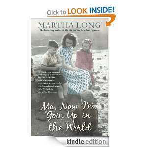 Ma, Now Im Goin Up in the World Martha Long  Kindle 