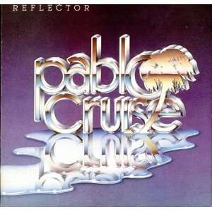  Reflector Pablo Cruise Music