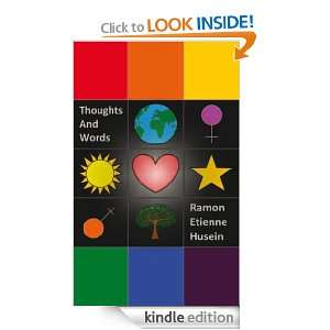 Thoughts and Words Ramon Etienne Husein  Kindle Store
