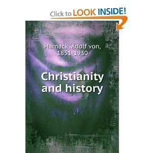    Christianity and history Adolf von, 1851 1930 Harnack Books