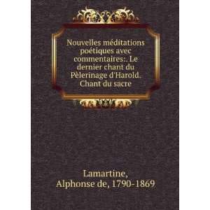   Harold. Chant du sacre Alphonse de, 1790 1869 Lamartine 