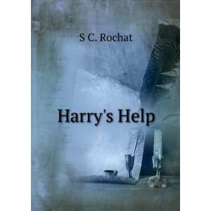  Harrys Help S C. Rochat Books