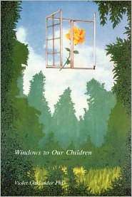 Windows To Our Children, (0939266067), Violet Oaklander, Textbooks 