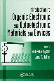 Introduction to Organic Electronic and Optoelectronic Materials and 