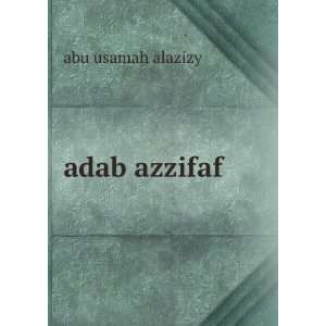  adab azzifaf abu usamah alazizy Books
