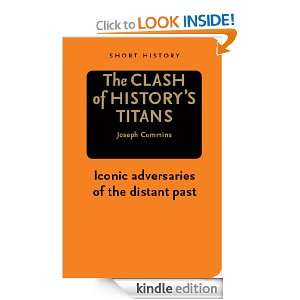 The Clash of Historys Titans   Short History Series Joseph Cummins 