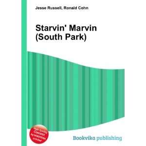 Starvin Marvin (South Park) Ronald Cohn Jesse Russell  