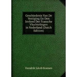   in Nederland (Dutch Edition) Hendrik Jakob Koenen Books