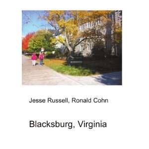  Blacksburg, Virginia Ronald Cohn Jesse Russell Books