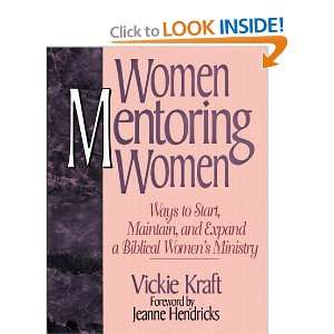  Women Mentoring Women Ways to Start, Maintain, and Expand 