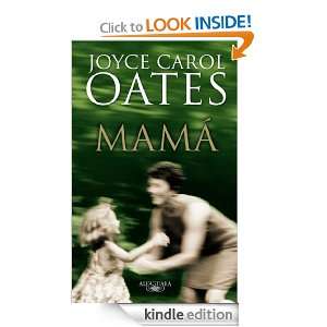 Mamá (Alfaguara Literaturas) (Spanish Edition) Oates Joyce Carol 