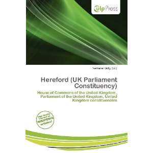  Hereford (UK Parliament Constituency) (9786138440062 