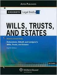 Wills, Trusts, and Estates, Keyed to Dukeminier, Sitkoff, and Lindgren 