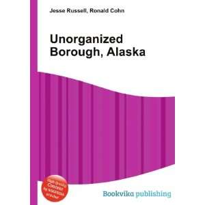 Unorganized Borough, Alaska Ronald Cohn Jesse Russell  
