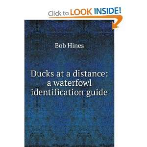   at a distance a waterfowl identification guide Bob Hines Books