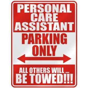   PERSONAL CARE ASSISTANT PARKING ONLY  PARKING SIGN 