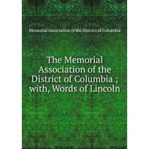  The Memorial Association of the District of Columbia ; with, Words 