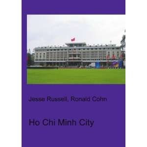  Ho Chi Minh City Ronald Cohn Jesse Russell Books