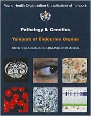 Pathology and Genetics of Tumours of Endocrine Organs, (9283224167 