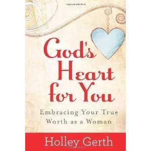  HardcoverHolley GerthsGods Heart for You Embracing 