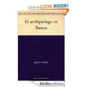 El archipielago en llamas (Spanish Edition) Julio Verne  
