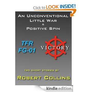 An Unconventional Little War/Positive Spin Robert Collins  