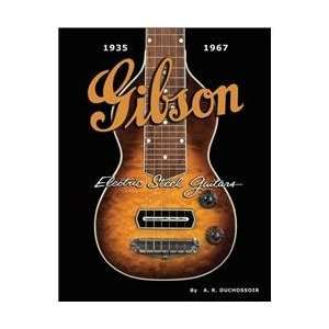  Hal Leonard Gibson Electric Steel Guitars 1935 1967 