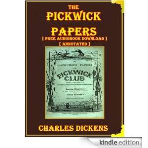 THE PICKWICK PAPERS   [ Free Audiobook  ] [ Annotated 