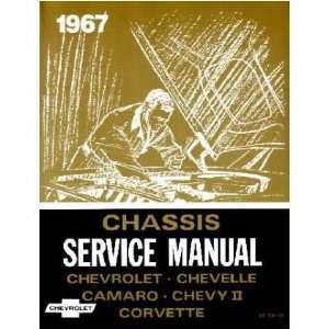  1967 CAMARO CHEVELLE CHEVY II CORVETTE Service Manual 
