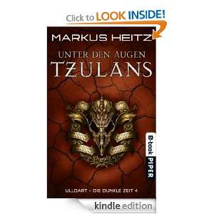 Unter den Augen Tzulans (German Edition) Markus Heitz  