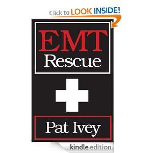 EMT Rescue Pat Ivey  Kindle Store