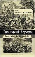 Insurgent Sepoys Europe Views Shaswati Mazumdar