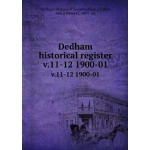  Dedham historical register. v.11 12 1900 01 Tuttle 