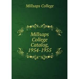    Millsaps College Catalog, 1954 1955 Millsaps College Books