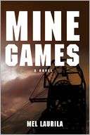   Mine Games by Mel Laurila, Tate Publishing 