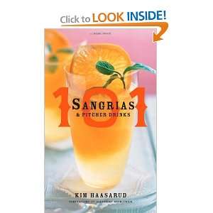 101 Sangrias and Pitcher Drinks [Hardcover] Kim Haasarud  