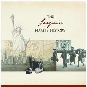  The Joaquin Name in History Ancestry Books