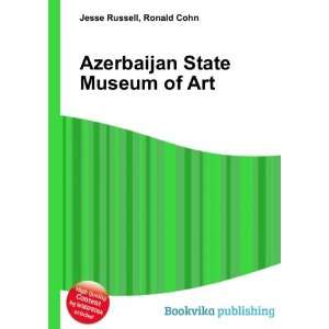  Azerbaijan State Museum of Art Ronald Cohn Jesse Russell 