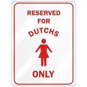   RESERVED ONLY FOR DUTCH GIRLS  NETHERLANDS