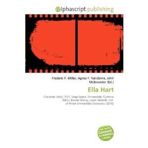 Ella Hart (9786134372701) Frederic P. Miller, Agnes F. Vandome, John 