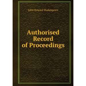  Authorised Record of Proceedings John Howard Shakespeare Books