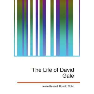 The Life of David Gale Ronald Cohn Jesse Russell Books