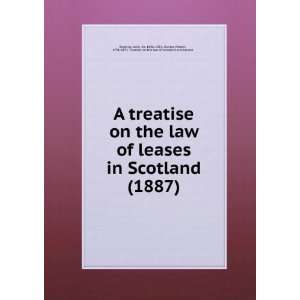 law of leases in Scotland (1887) John, Sir, 1846 1922, Hunter, Robert 