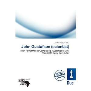    John Gustafson (scientist) (9786138436256) Jordan Naoum Books