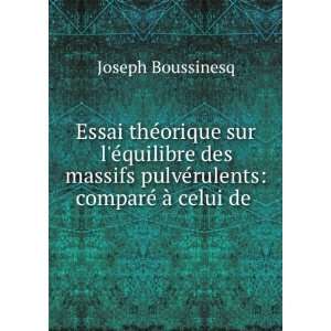   pulvÃ©rulents comparÃ© Ã  celui de . Joseph Boussinesq Books